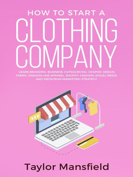 Title details for How to Start a Clothing Company by Taylor Mansfield - Available